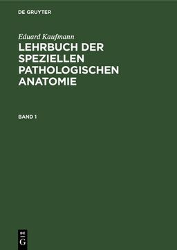 portada Eduard Kaufmann: Lehrbuch der Speziellen Pathologischen Anatomie. Band 1 (in German)