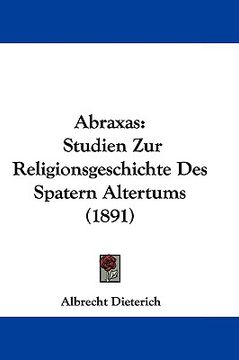portada abraxas: studien zur religionsgeschichte des spatern altertums (1891) (in English)