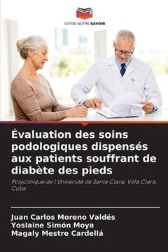 portada Évaluation des soins podologiques dispensés aux patients souffrant de diabète des pieds (en Francés)