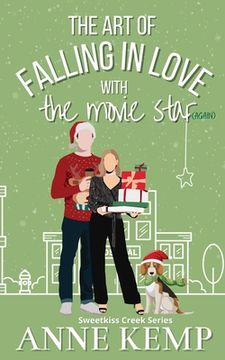portada The Art of Falling in Love with the Movie Star (again): A second chance small town Christmas rom com (en Inglés)