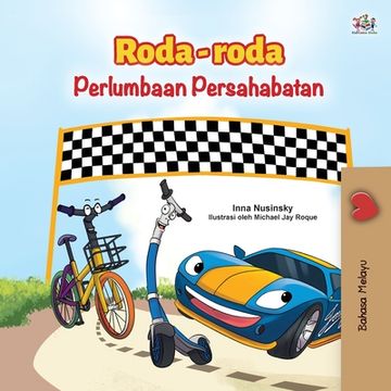 portada The Wheels -The Friendship Race (Malay Children's Book)