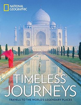 portada Timeless Journeys: Travels to the World's Legendary Places (en Inglés)