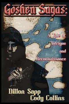 portada Goshen Sagas: A Tale of Intrigue and Reconnaissance (en Inglés)