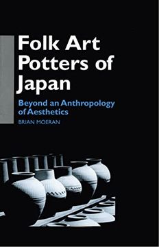 portada Folk art Potters of Japan: Beyond an Anthropology of Aesthetics (Anthropology of Asia) (en Inglés)