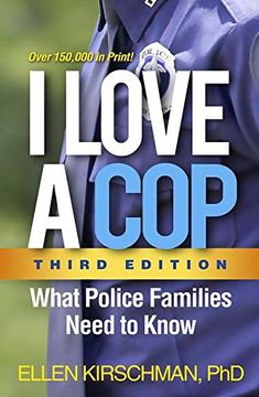 portada I Love a Cop, Third Edition: What Police Families Need to Know (en Inglés)