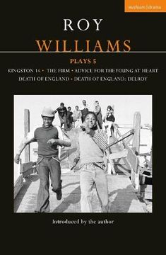 portada Roy Williams Plays 5: Kingston 14; The Firm; Advice for the Young at Heart; Death of England; Death of England: Delroy (en Inglés)