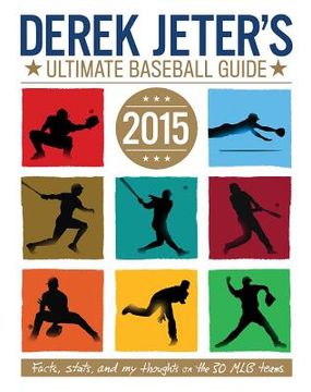 portada Derek Jeter's Ultimate Baseball Guide 2015 (en Inglés)