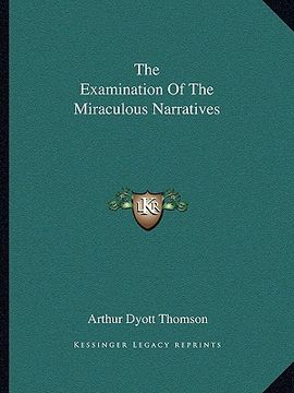 portada the examination of the miraculous narratives