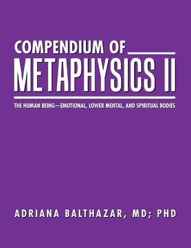 portada Compendium of Metaphysics II: The Human Being-Emotional, Lower Mental, and Spiritual Bodies (en Inglés)