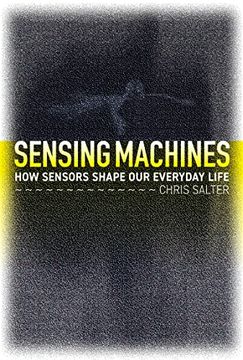 portada Sensing Machines: How Sensors Shape our Everyday Life (en Inglés)