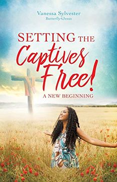 portada Setting the Captives Free! (en Inglés)