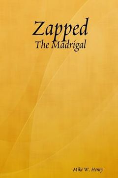 portada Zapped: The Madrigal (en Inglés)