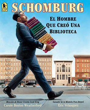portada Schomburg: El Hombre que Creó una Biblioteca (in Spanish)