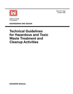 portada engineering and design: technical guidelines for hazardous and toxic waste treatment and cleanup activties (engineer manual em 1110-1-502)
