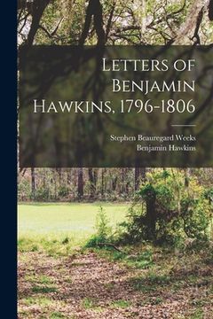 portada Letters of Benjamin Hawkins, 1796-1806 (in English)