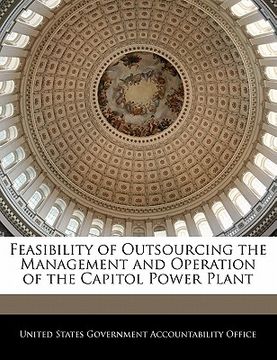 portada feasibility of outsourcing the management and operation of the capitol power plant (in English)