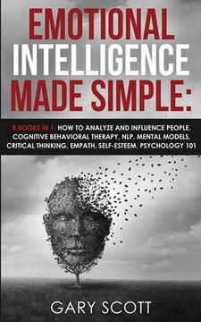 portada Emotional Intelligence Made Simple: 8 books in 1: How to Analyze and Influence People, Cognitive Behavioral Therapy, NLP, Mental Models, Critical Thin (in English)