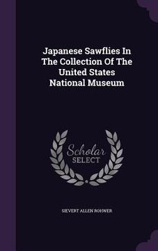 portada Japanese Sawflies In The Collection Of The United States National Museum (in English)