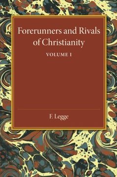 portada Forerunners and Rivals of Christianity: Volume 1: Being Studies in Religious History From 330 bc to 330 ad (in English)
