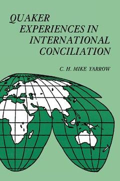 portada quaker experiences in international conciliation (en Inglés)
