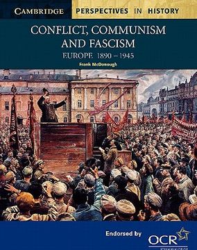 portada Conflict, Communism and Fascism: Europe 1890-1945 (Cambridge Perspectives in History) (in English)