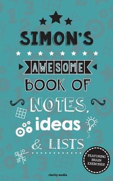 portada Simon's Awesome Book Of Notes, Lists & Ideas: Featuring brain exercises! (en Inglés)