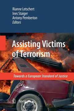 portada Assisting Victims of Terrorism: Towards a European Standard of Justice (in English)