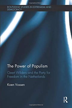 portada The Power of Populism: Geert Wilders and the Party for Freedom in the Netherlands (Extremism and Democracy) (en Inglés)