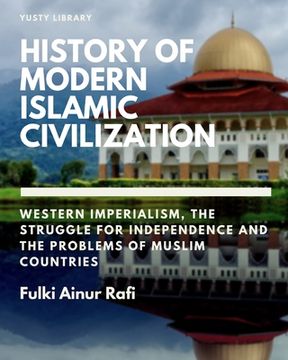 portada History of Modern Islamic Civilization (en Inglés)