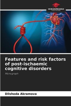 portada Features and risk factors of post-ischaemic cognitive disorders (en Inglés)