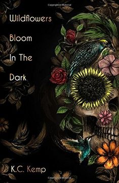 portada Wildflowers Bloom In The Dark (en Inglés)