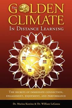 portada the golden climate in distance learning: the secrets of immediate connection, engagement, enjoyment, and performance (en Inglés)