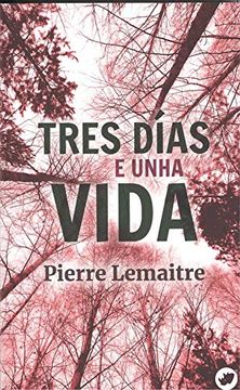 portada Tres Días e Unha Vida (Nova) (in Galician)
