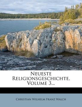 portada neueste religionsgeschichte, volume 3... (in English)