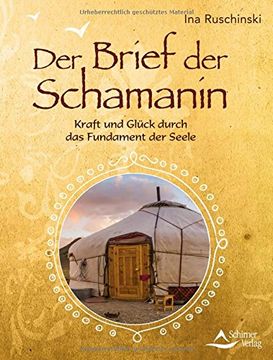 portada Der Brief der Schamanin: Kraft und Glück Durch das Fundament der Seele (in German)