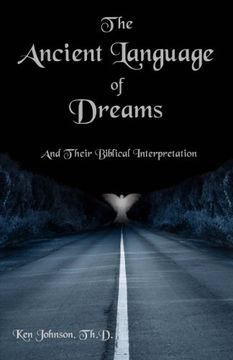 portada The Ancient Language of Dreams: And Their Biblical Interpretation (in English)