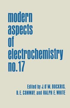 portada Modern Aspects of Electrochemistry: Volume 17 (en Inglés)