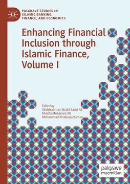 portada Enhancing Financial Inclusion Through Islamic Finance, Volume I (in English)