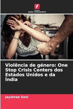 portada Violência de Género: One Stop Crisis Centers dos Estados Unidos e da Índia