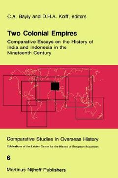 portada two colonial empires: comparative essays on the history of india and indonesia in the nineteenth century (en Inglés)