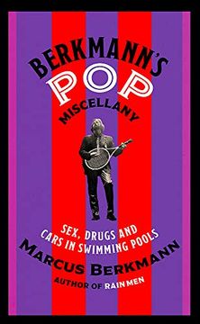 portada Berkmann's Pop Miscellany: Sex, Drugs and Cars in Swimming Pools (en Inglés)