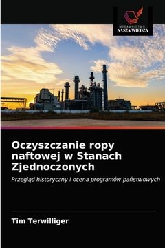 portada Oczyszczanie ropy naftowej w Stanach Zjednoczonych (en Polaco)