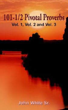 portada 101-1/2 pivotal proverbs: vol. 1 & vol. 2 (in English)
