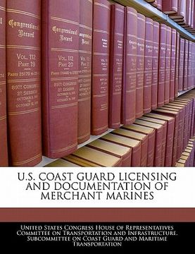 portada u.s. coast guard licensing and documentation of merchant marines (en Inglés)