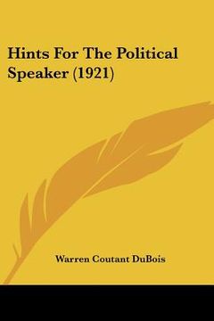 portada hints for the political speaker (1921) (en Inglés)