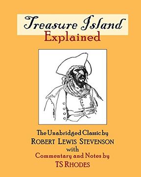 portada Treasure Island Explained: The Complete and Unabridged Classic by Robert Lewis Stevenson With Notes and Explanations by ts Rhodes (en Inglés)