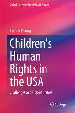 portada Children's Human Rights in the USA: Challenges and Opportunities (en Inglés)