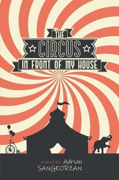 portada The Circus in Front of My House (en Inglés)