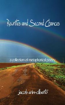 portada Rewrites and Second Chances: a book of metaphorical poetry (en Inglés)