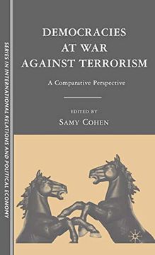 portada Democracies at war Against Terrorism: A Comparative Perspective (The Sciences po Series in International Relations and Political Economy) (in English)